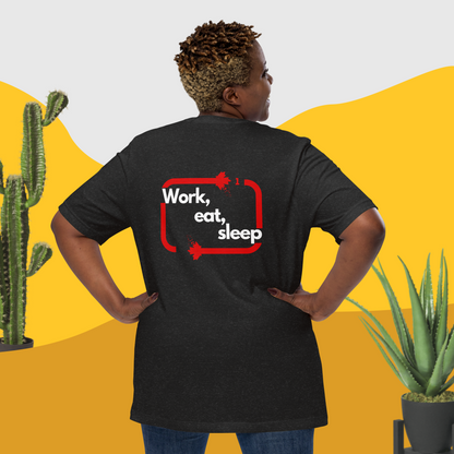 "Work, eat, sleep, repeat" Unisex T-Shirt